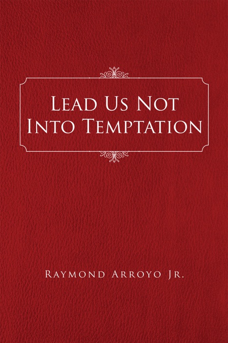 Lead Us Not into Temptation