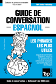 Guide de conversation Français-Espagnol et vocabulaire thématique de 3000 mots - Andrey Taranov