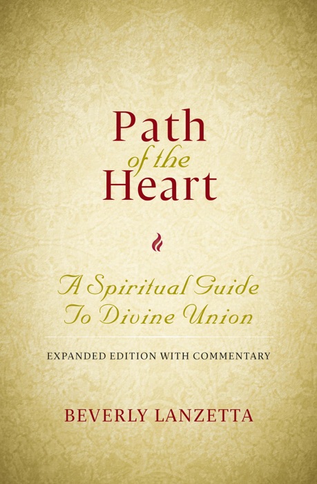 Path of the Heart: A Spiritual Guide to Divine Union, Expanded Edition with Commentary