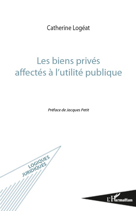 Les biens privés affectés à l’utilité publique