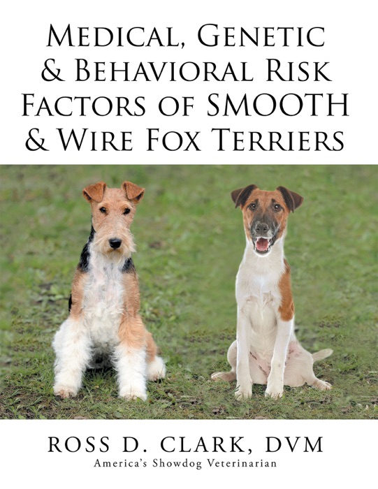 Medical, Genetic & Behavioral Risk Factors of Smooth & Wire Fox Terriers