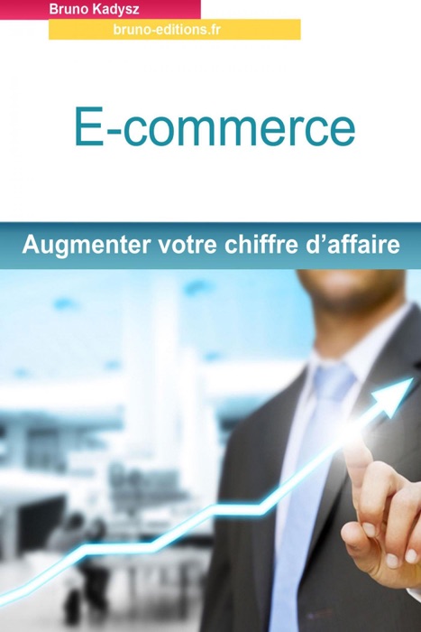 E-commerce : augmentez votre chiffre d'affaire