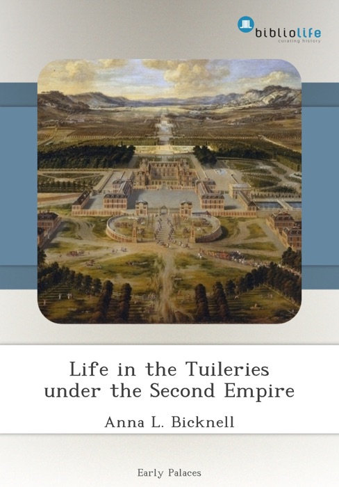 Life in the Tuileries under the Second Empire