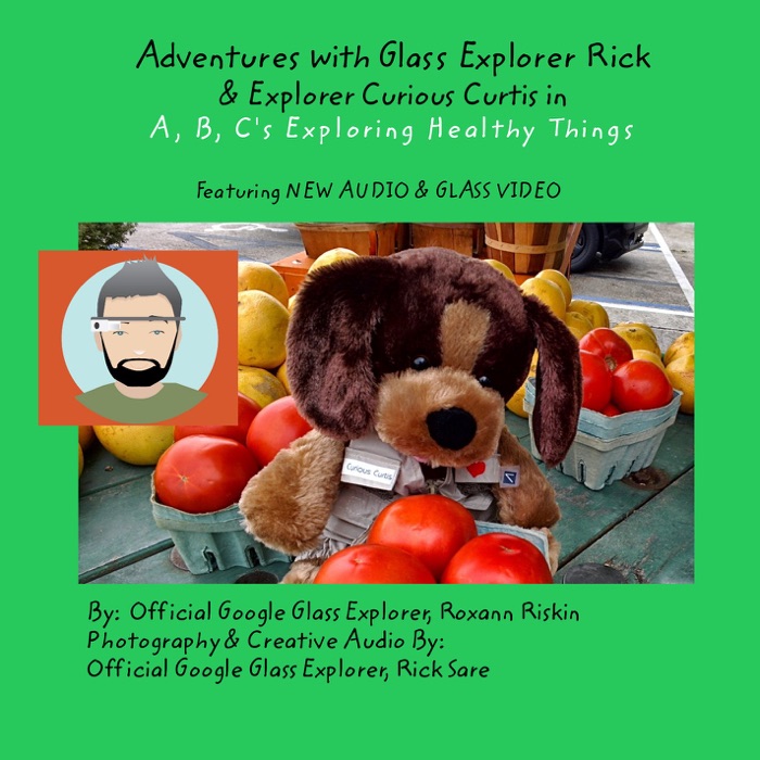 Adventures with Glass Explorer Rick