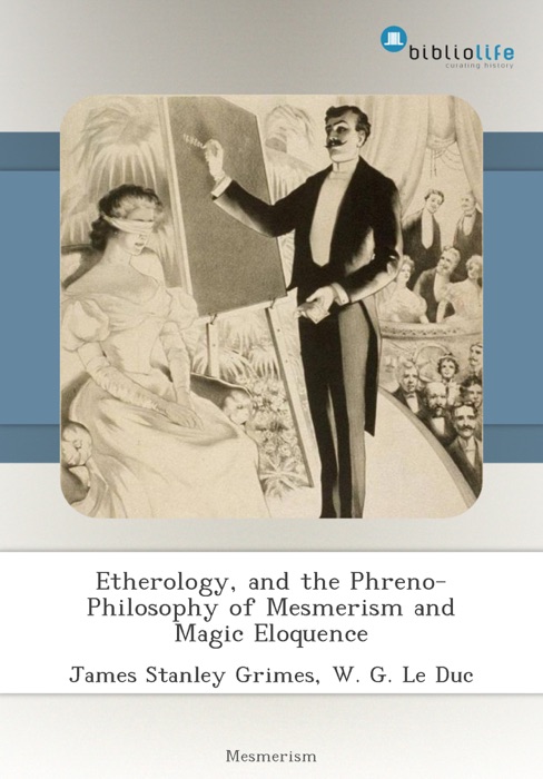 Etherology, and the Phreno-Philosophy of Mesmerism and Magic Eloquence