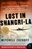 Mitchell Zuckoff - Lost in Shangri-La artwork