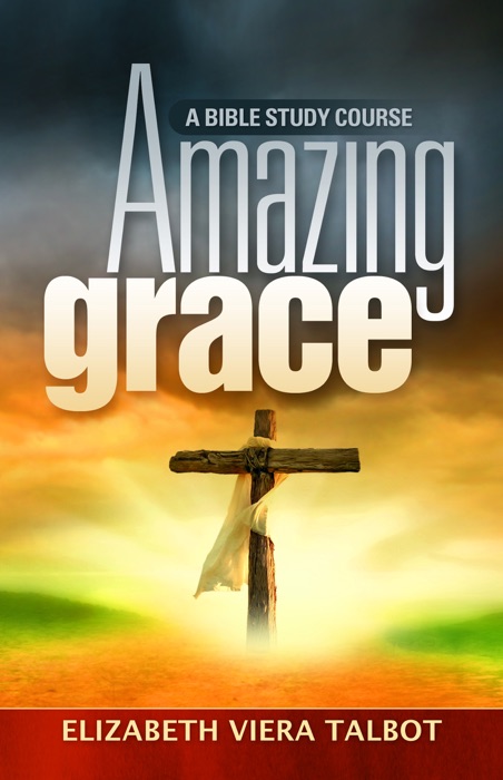 Amazing Grace Bible Study Course