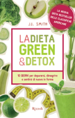 La dieta green & detox - J.J. Smith