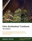 Citrix XenDesktop Cookbook – Third Edition - Gaspare A. Silvestri