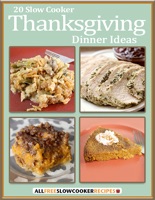 20 Slow Cooker Thanksgiving Dinner Ideas