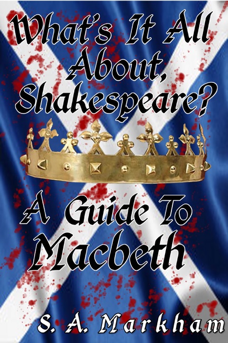 What's It All About, Shakespeare? A Guide to Macbeth