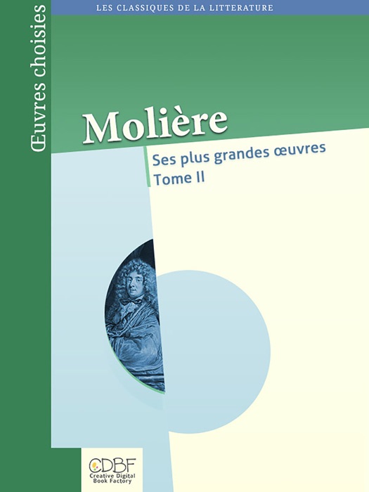 Molière : Ses plus grandes œuvres Tome 2