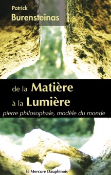 De la Matière à la Lumière - Patrick Burensteinas