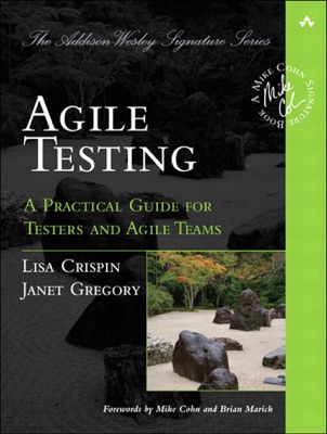 Agile Testing: A Practical Guide for Test...