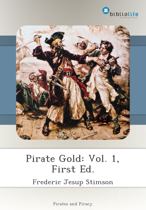 Pirate Gold: Vol. 1, First Ed.