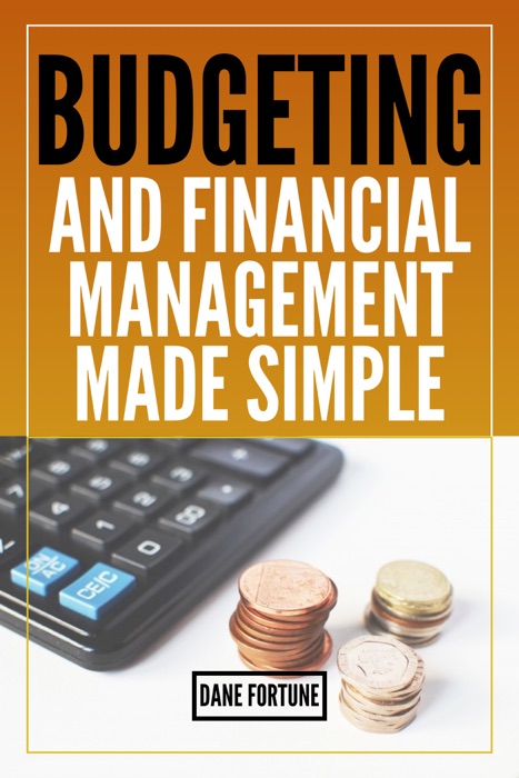 Budgeting and Financial Management Made Simple