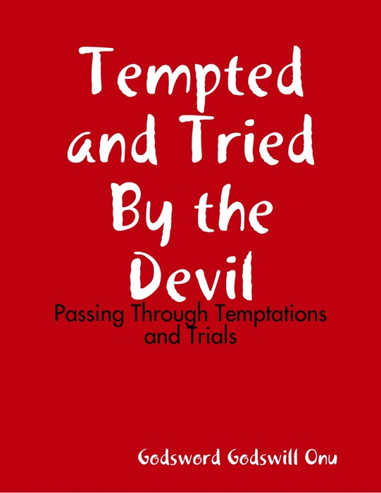 Tempted and Tried By the Devil