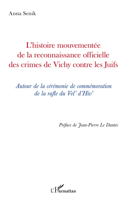 L’histoire mouvementée de la reconnaissance officielle des crimes de Vichy contre les Juifs