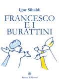 Francesco e i burattini - Sibaldi Igor