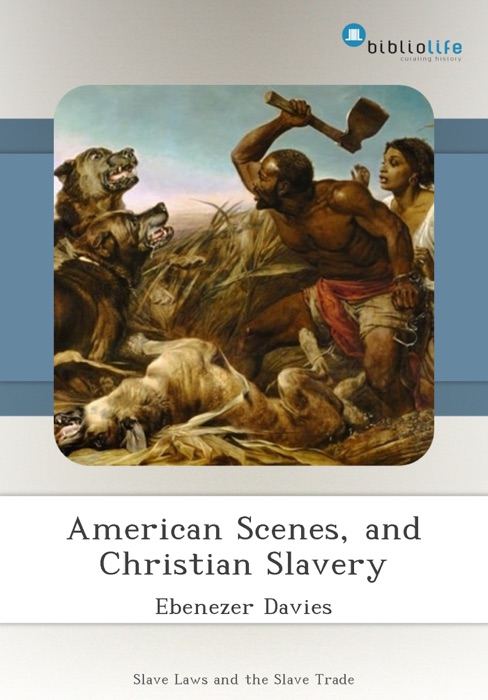 American Scenes, and Christian Slavery