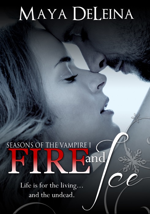 Fire and Ice Seasons of the Vampire I