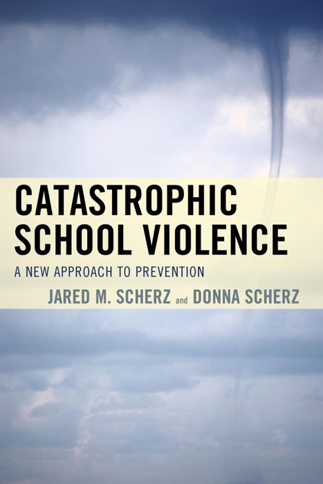 Catastrophic School Violence