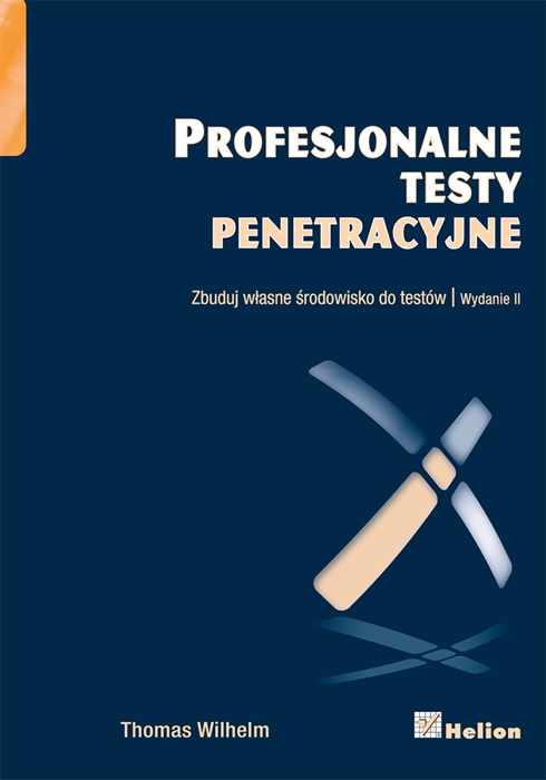 Profesjonalne testy penetracyjne. Zbuduj własne środowisko do testów