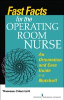 Theresa Criscitelli EdD, RN, CNOR - Fast Facts for the Operating Room Nurse artwork