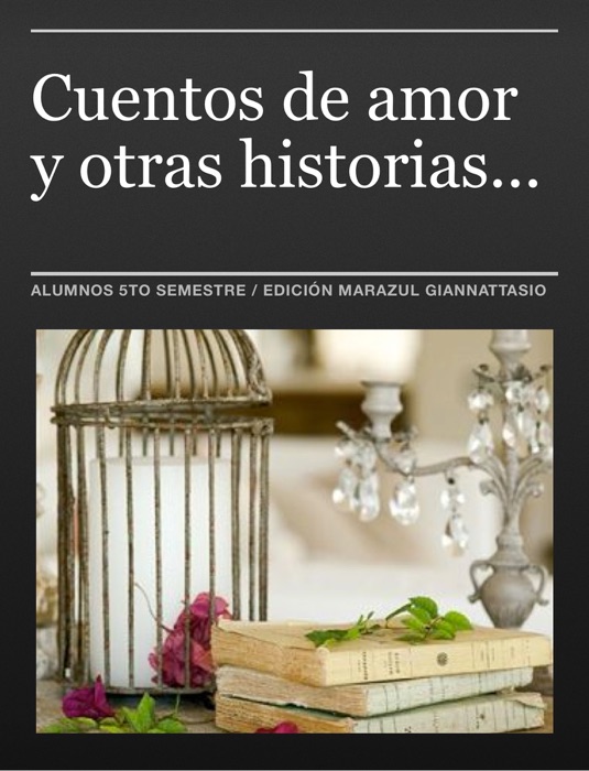 Cuentos de amor y otras historias...