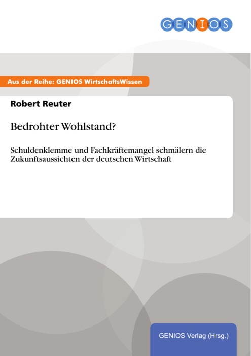 Bedrohter Wohlstand?