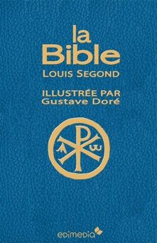 La Bible illustrée par Gustave Doré - Louis Segond