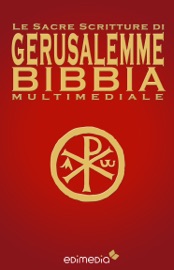 Le Sacre Scritture di Gerusalemme Bibbia Multimediale