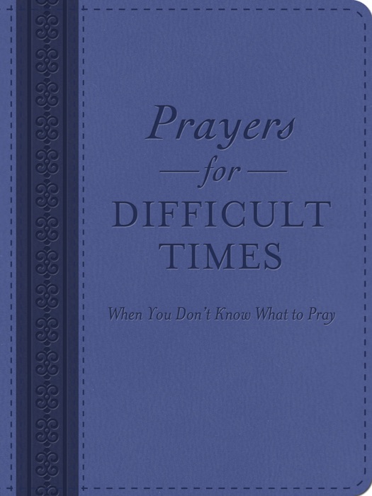 Prayers for Difficult Times