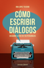 Cómo escribir diálogos - Iria López Teijeiro
