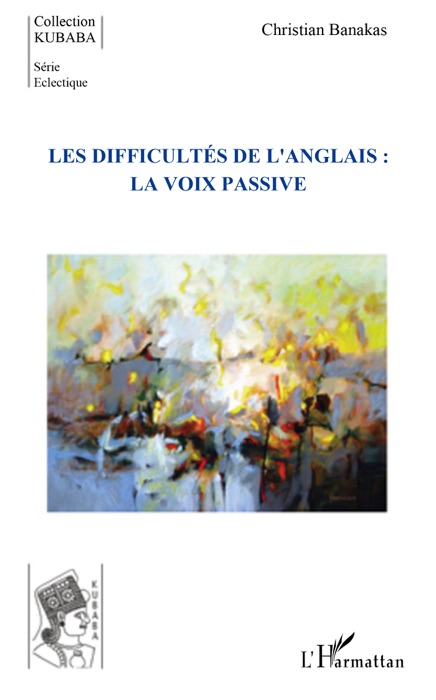 Les difficultés de l’anglais: La voix passive