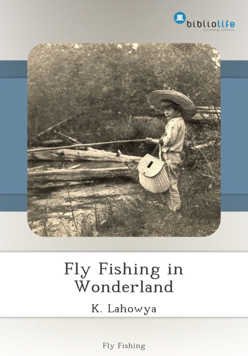 Fly Fishing in Wonderland