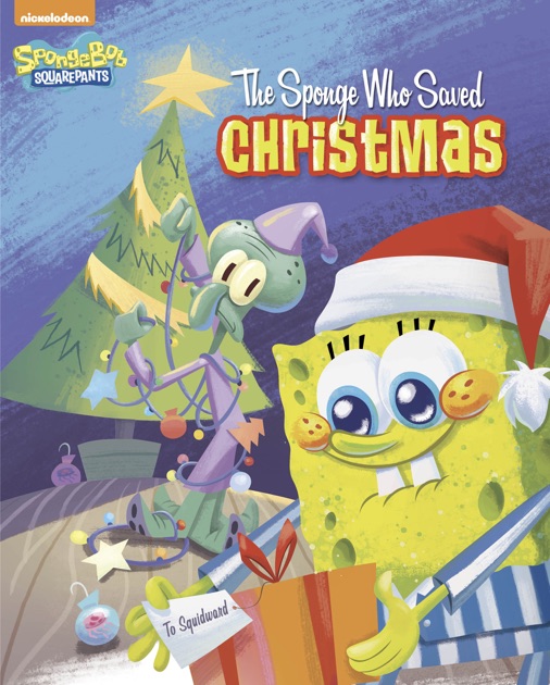 The Sponge Who Saved Christmas (SpongeBob SquarePants) by Nickelodeon ...