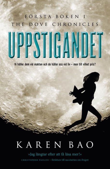 Uppstigandet (Första boken i The Dove Chronicles)