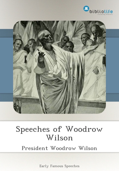 Speeches of Woodrow Wilson