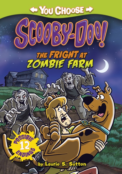 You Choose Stories: Scooby Doo: The Fright at Zombie Farm