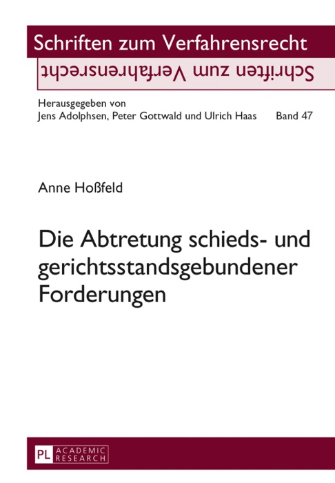 Die Abtretung schieds- und gerichtsstandsgebundener Forderungen