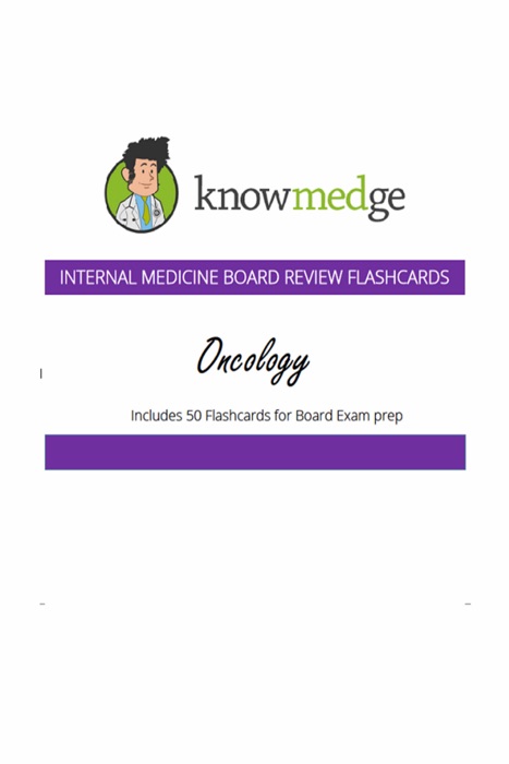 Internal Medicine Board Review Flashcards: Oncology