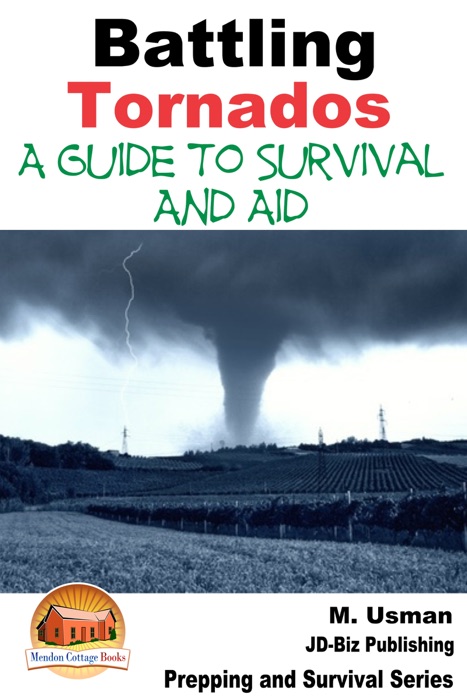 Battling Tornados: A Guide to Survival and Aid