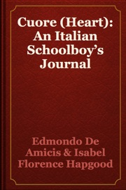 CUORE (HEART): AN ITALIAN SCHOOLBOY’S JOURNAL