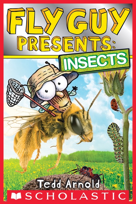 Fly Guy Presents: Insects  (Scholastic Reader, Level 2)