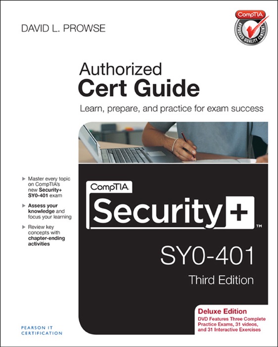 CompTIA Security+ SY0-401 Authorized Cert Guide, Deluxe Edition, 3/e