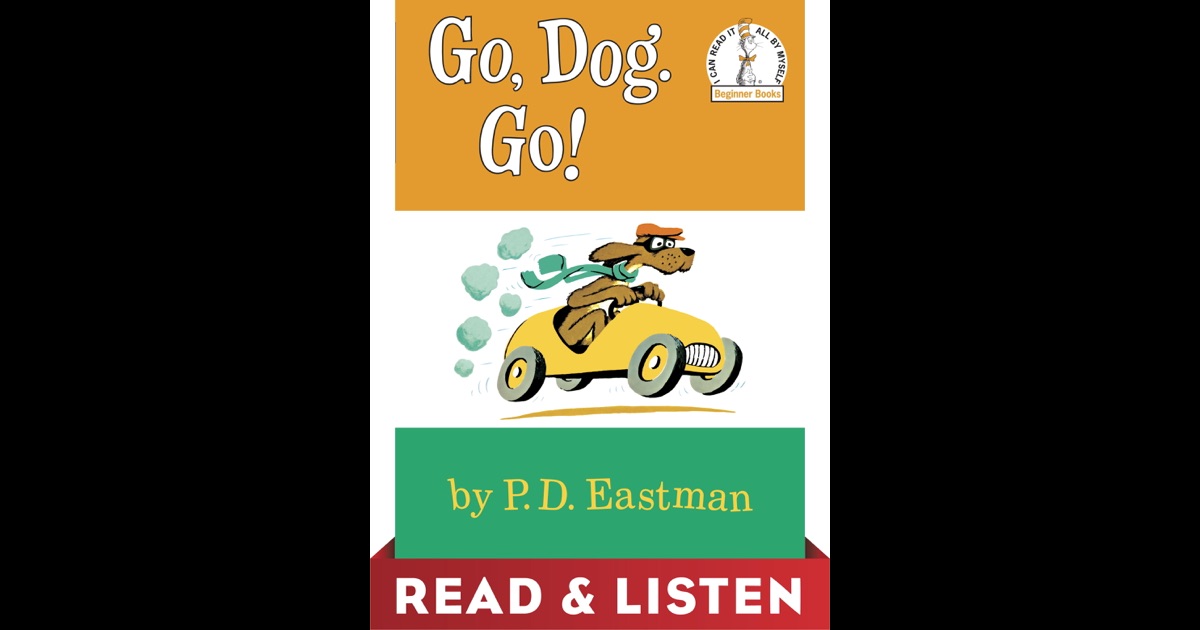 Go, Dog. Go! Read & Listen Edition by P.D. Eastman on iBooks