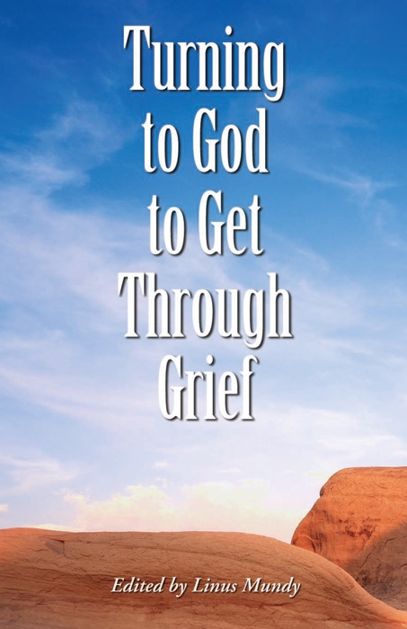 Turning to God to Get Through Grief