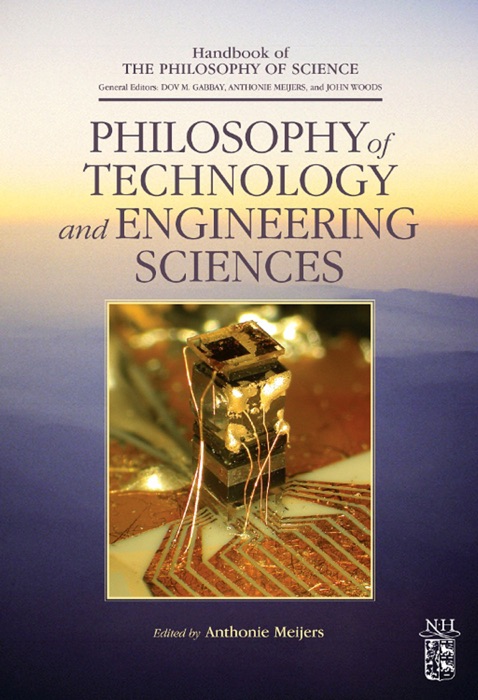 Philosophy of Technology and Engineering Sciences (Enhanced Edition)
