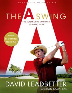 The A Swing - David Leadbetter & Ron Kaspriske